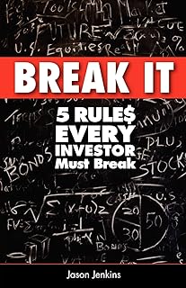 Break It: 5 Rules Every Investor Must Break